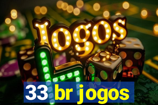 33 br jogos